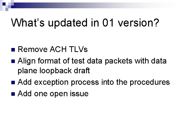 What’s updated in 01 version? Remove ACH TLVs n Align format of test data