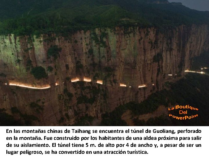 En las montañas chinas de Taihang se encuentra el túnel de Guoliang, perforado en