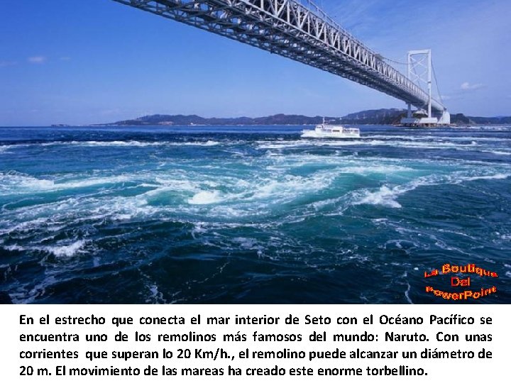 En el estrecho que conecta el mar interior de Seto con el Océano Pacífico