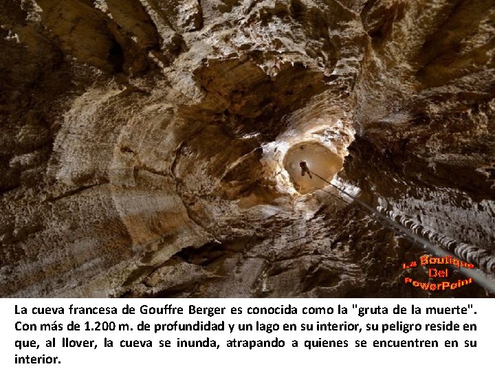 La cueva francesa de Gouffre Berger es conocida como la "gruta de la muerte".