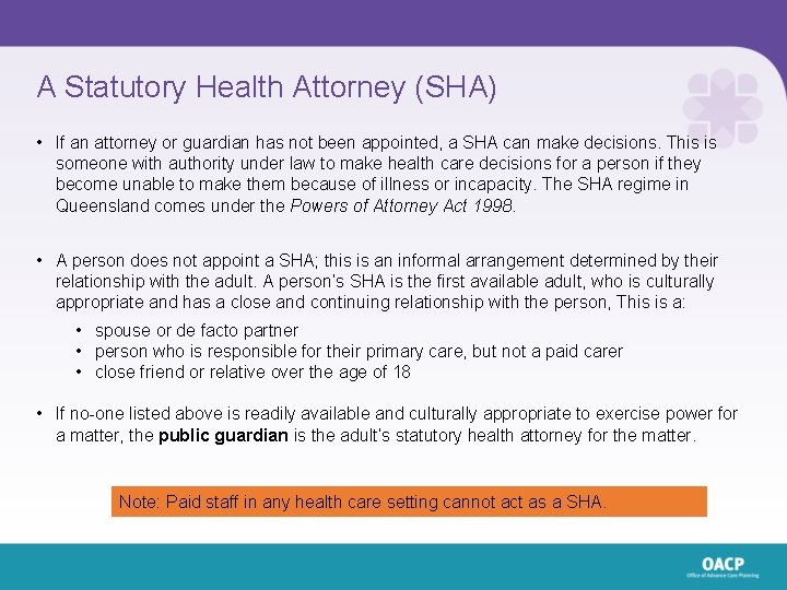A Statutory Health Attorney (SHA) • If an attorney or guardian has not been A Statutory Health Attorney (SHA) • If an attorney or guardian has not been