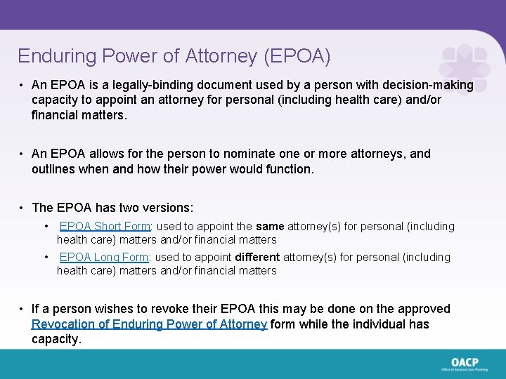 Enduring Power of Attorney (EPOA) • An EPOA is a legally-binding document used by Enduring Power of Attorney (EPOA) • An EPOA is a legally-binding document used by