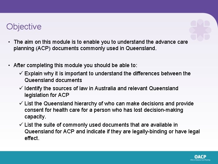 Objective • The aim on this module is to enable you to understand the Objective • The aim on this module is to enable you to understand the