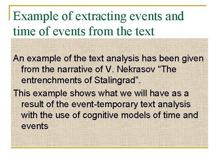 Example of extracting events and time of events from the text An example of