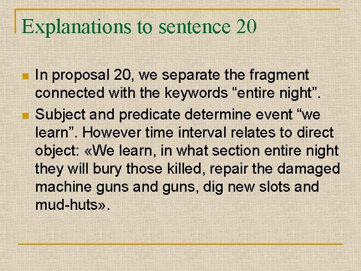 Explanations to sentence 20 n n In proposal 20, we separate the fragment connected