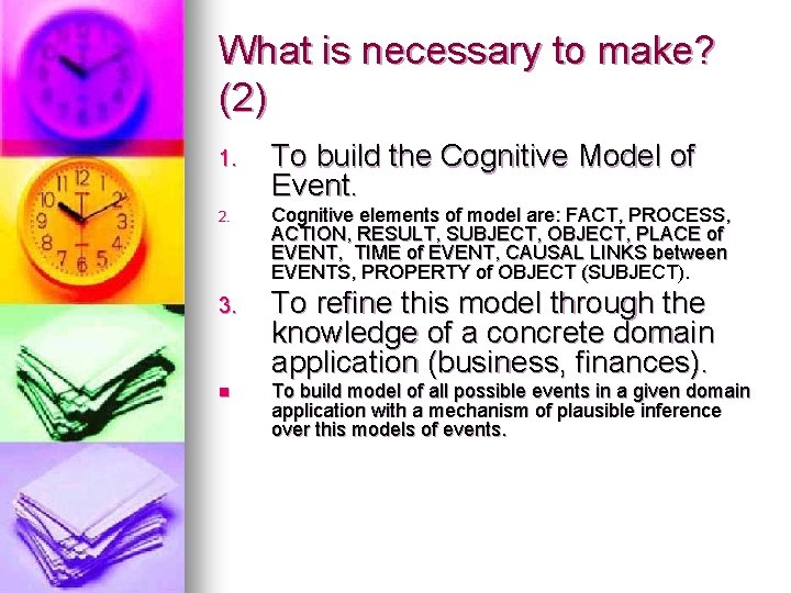 What is necessary to make? (2) 1. 2. 3. n To build the Cognitive