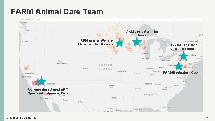 FARM Animal Care Team FARM Evaluator – Tim Boeck FARM Animal Welfare Manager– Tim