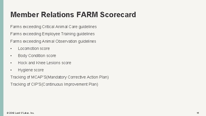 Member Relations FARM Scorecard Farms exceeding Critical Animal Care guidelines Farms exceeding Employee Training