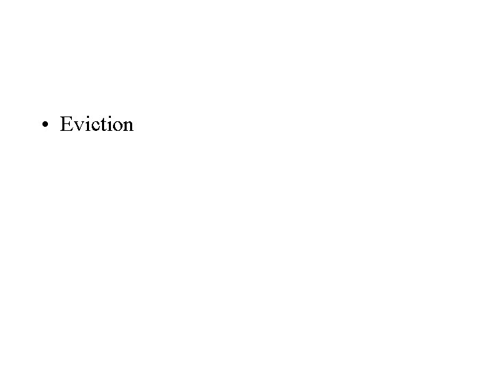  • Eviction 