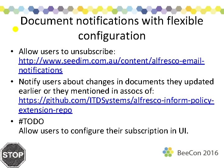 Document notifications with flexible configuration • Allow users to unsubscribe: http: //www. seedim. com.