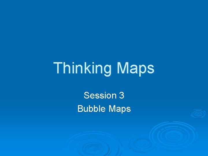 Thinking Maps Session 3 Bubble Maps 