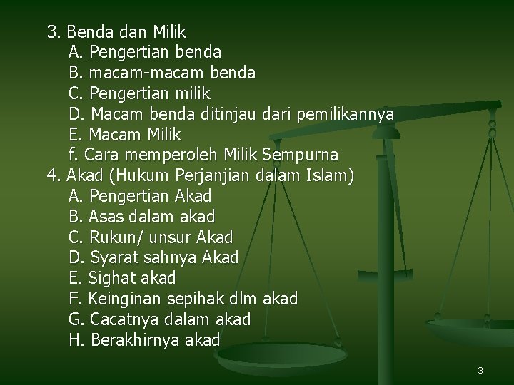 3. Benda dan Milik A. Pengertian benda B. macam-macam benda C. Pengertian milik D.