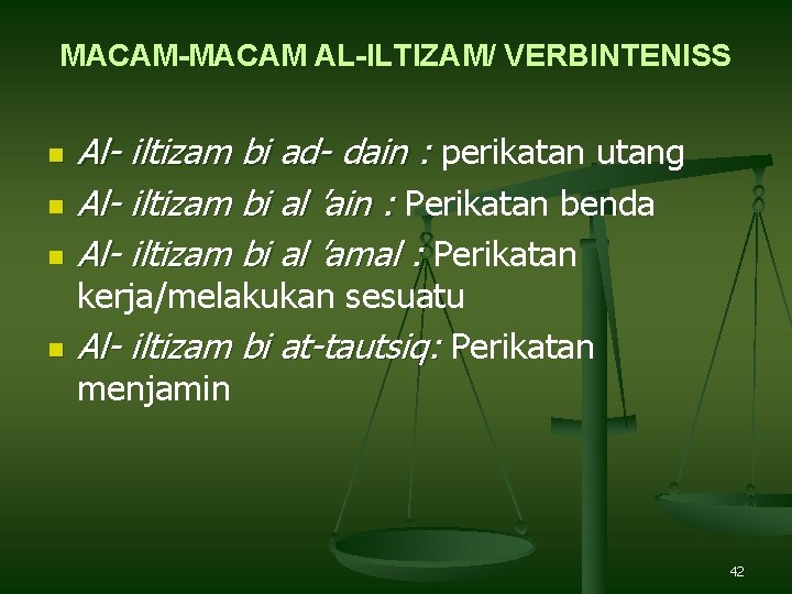 MACAM-MACAM AL-ILTIZAM/ VERBINTENISS n n Al- iltizam bi ad- dain : perikatan utang Al-