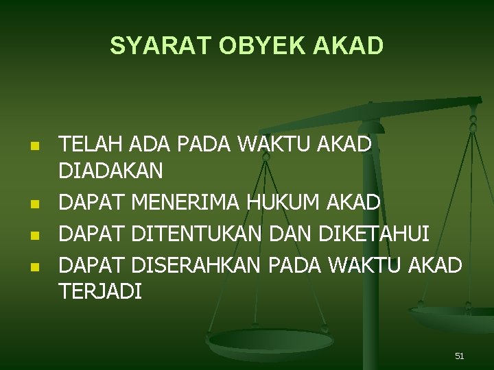 SYARAT OBYEK AKAD n n TELAH ADA PADA WAKTU AKAD DIADAKAN DAPAT MENERIMA HUKUM