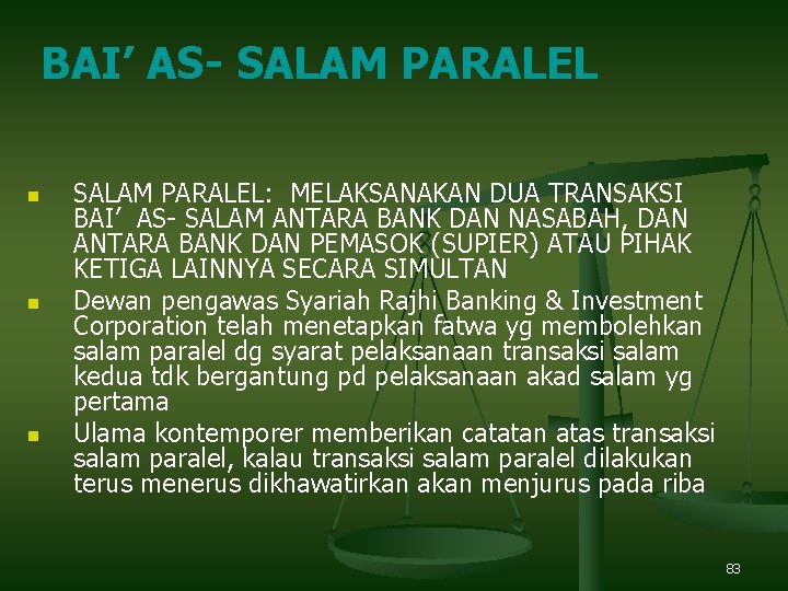 BAI’ AS- SALAM PARALEL n n n SALAM PARALEL: MELAKSANAKAN DUA TRANSAKSI BAI’ AS-