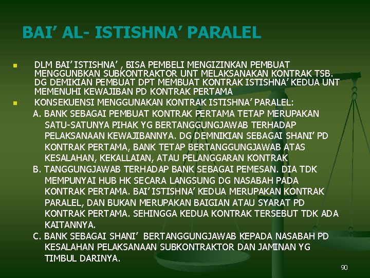 BAI’ AL- ISTISHNA’ PARALEL n n DLM BAI’ ISTISHNA’ , BISA PEMBELI MENGIZINKAN PEMBUAT