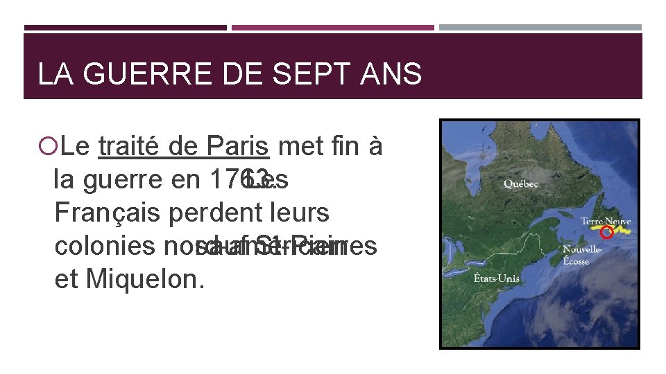 LA GUERRE DE SEPT ANS Le traité de Paris met fin à Les la