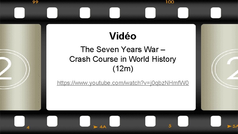 Vidéo The Seven Years War – Crash Course in World History (12 m) https: