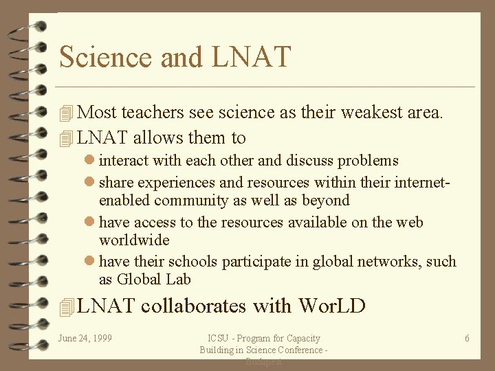 Science and LNAT 4 Most teachers see science as their weakest area. 4 LNAT
