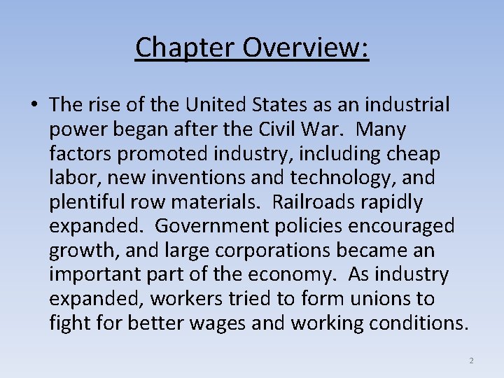 Chapter Overview: • The rise of the United States as an industrial power began