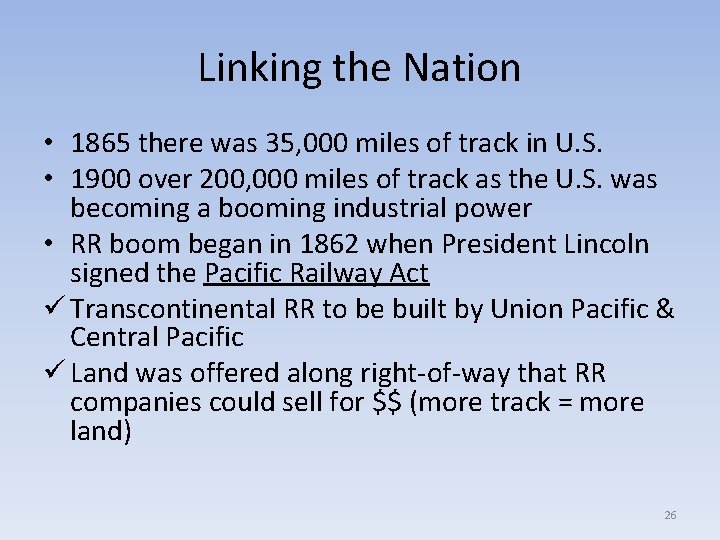 Linking the Nation • 1865 there was 35, 000 miles of track in U.