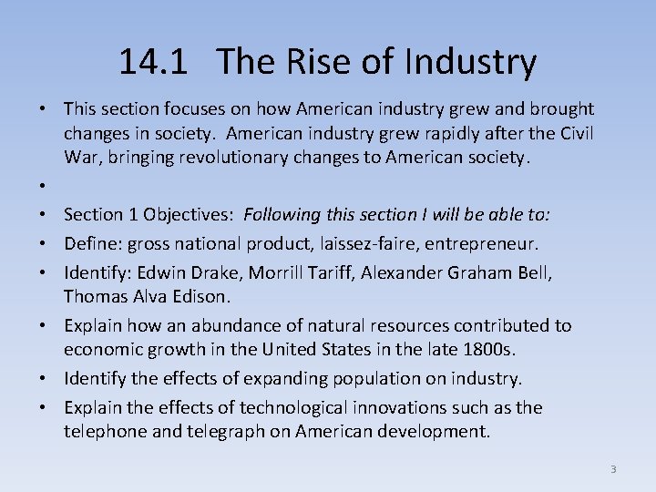 14. 1 The Rise of Industry • This section focuses on how American industry