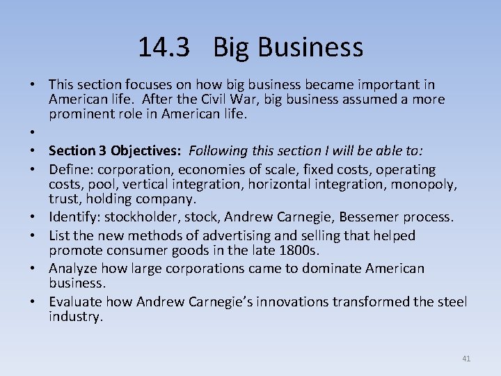 14. 3 Big Business • This section focuses on how big business became important