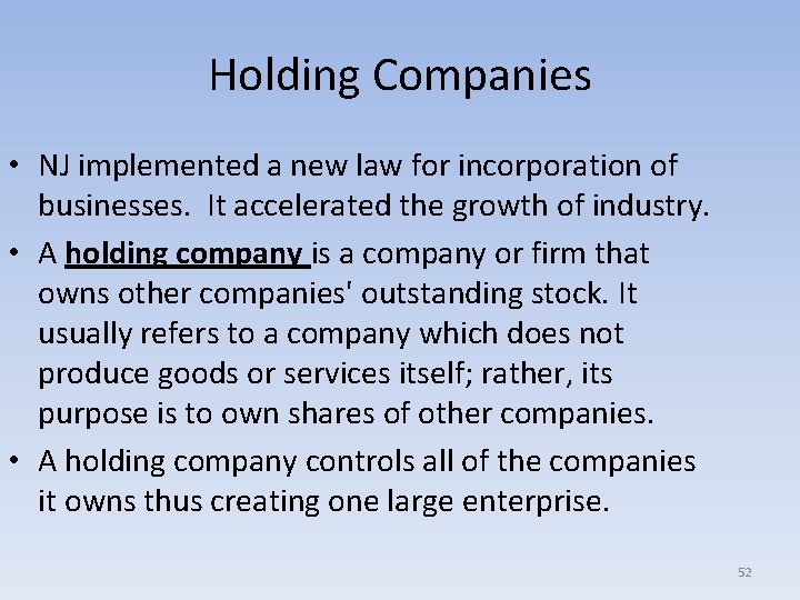 Holding Companies • NJ implemented a new law for incorporation of businesses. It accelerated