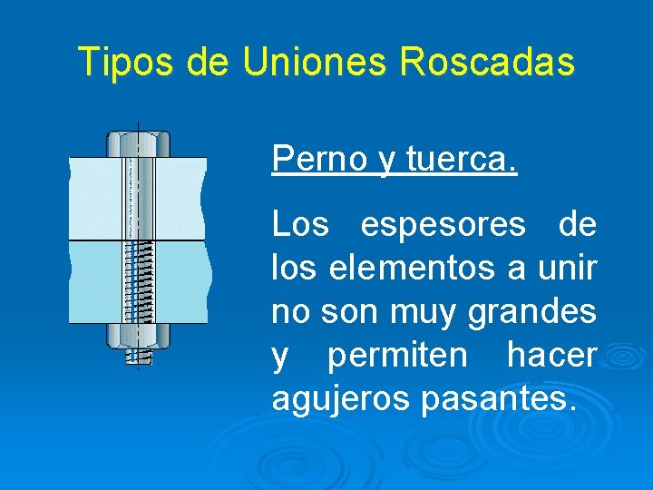 Tipos de Uniones Roscadas Perno y tuerca. Los espesores de los elementos a unir