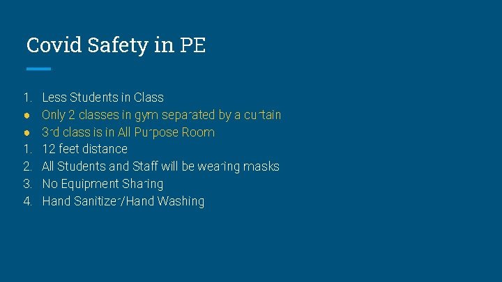 Covid Safety in PE 1. ● ● 1. 2. 3. 4. Less Students in