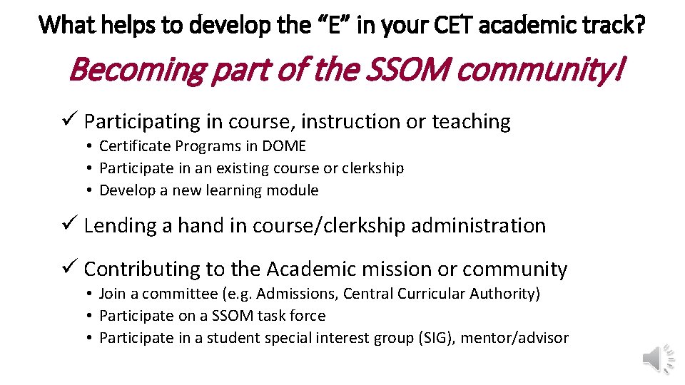 What helps to develop the “E” in your CET academic track? Becoming part of