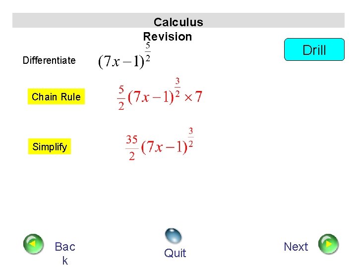 Calculus Revision Differentiate Drill Chain Rule Simplify Bac k Quit Next 