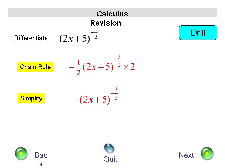 Calculus Revision Drill Differentiate Chain Rule Simplify Bac k Quit Next 