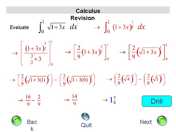 Calculus Revision Evaluate Drill Bac k Quit Next 