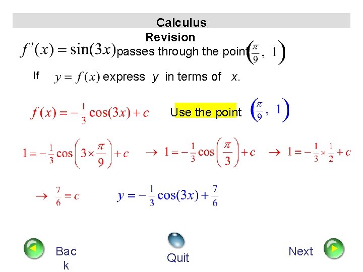 Calculus Revision passes through the point express y in terms of x. If Use