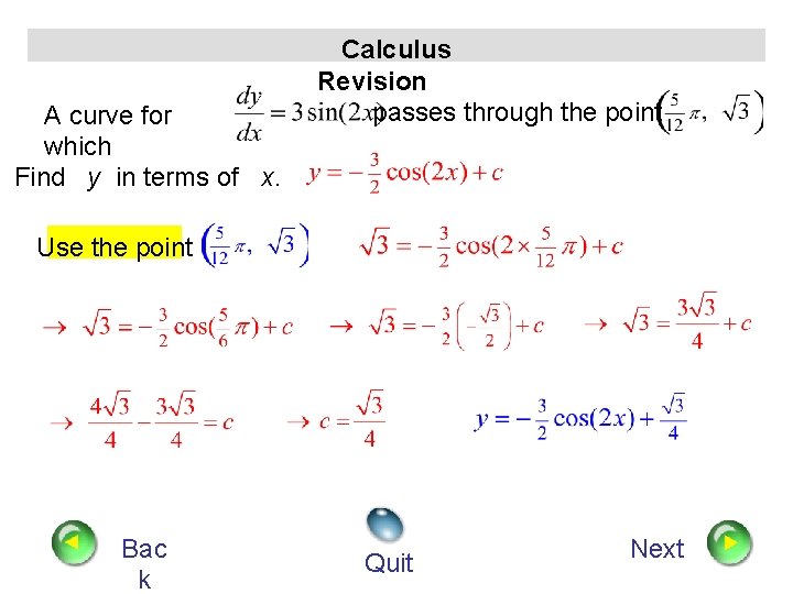 A curve for which Find y in terms of x. Calculus Revision passes through