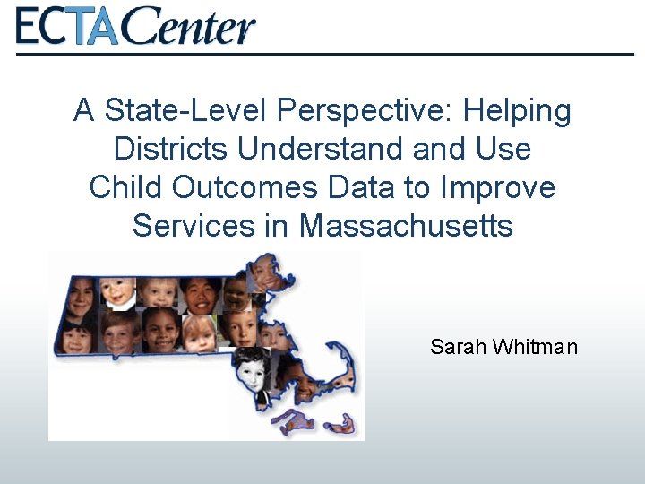 A State-Level Perspective: Helping Districts Understand Use Child Outcomes Data to Improve Services in