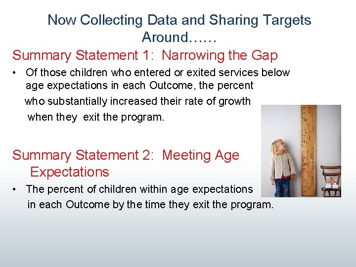 Now Collecting Data and Sharing Targets Around…… Summary Statement 1: Narrowing the Gap •