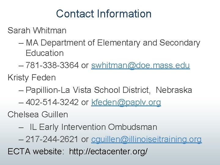 Contact Information Sarah Whitman – MA Department of Elementary and Secondary Education – 781