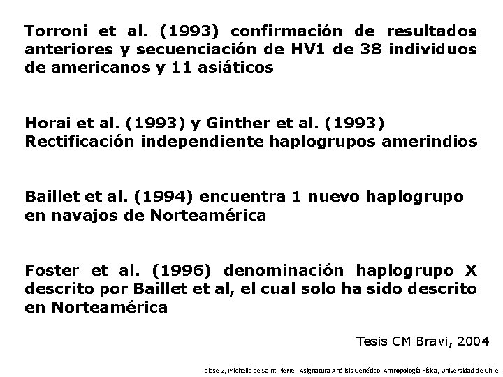 Torroni et al. (1993) confirmación de resultados anteriores y secuenciación de HV 1 de