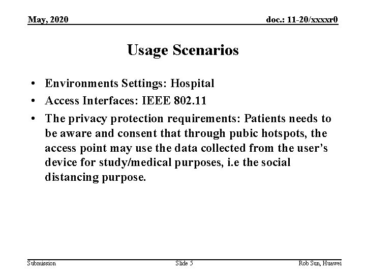 May, 2020 doc. : 11 -20/xxxxr 0 Usage Scenarios • Environments Settings: Hospital •