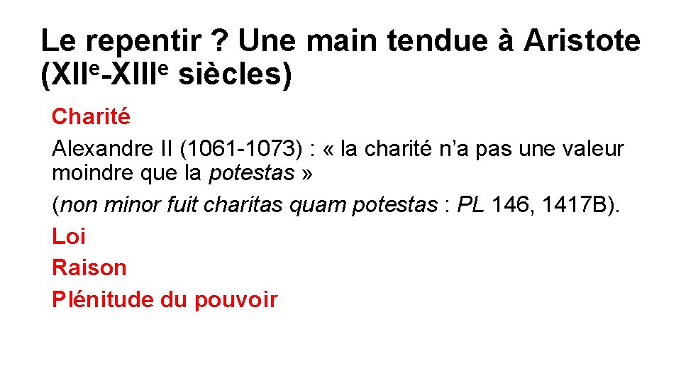 Le repentir ? Une main tendue à Aristote (XIIe-XIIIe siècles) Charité Alexandre II (1061