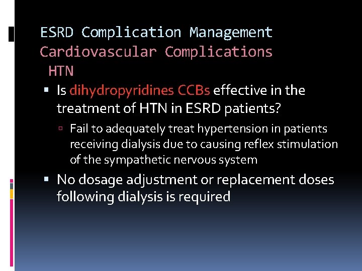ESRD Complication Management Cardiovascular Complications HTN Is dihydropyridines CCBs effective in the treatment of