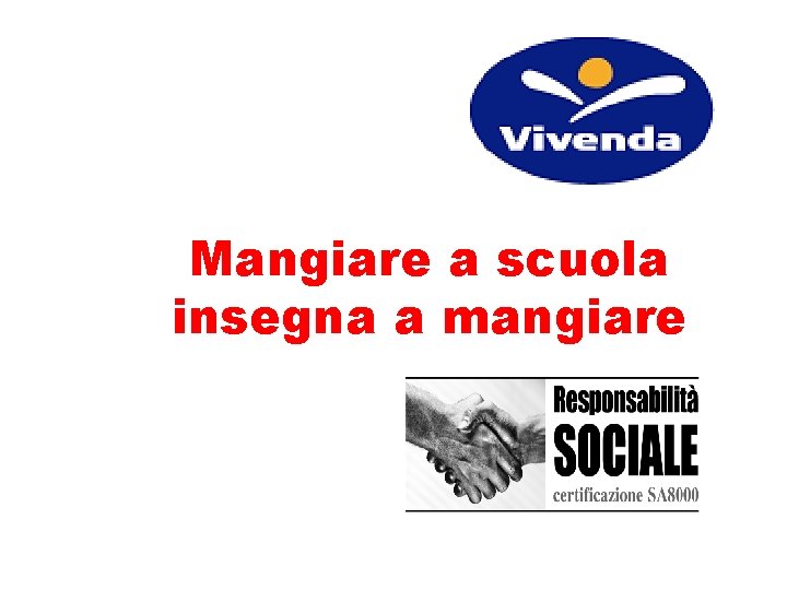 Mangiare a scuola insegna a mangiare 