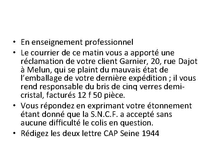  • En enseignement professionnel • Le courrier de ce matin vous a apporté