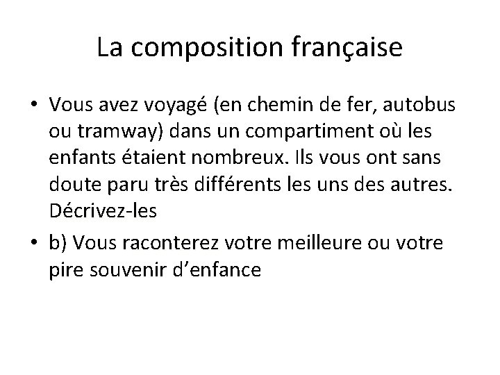 La composition française • Vous avez voyagé (en chemin de fer, autobus ou tramway)