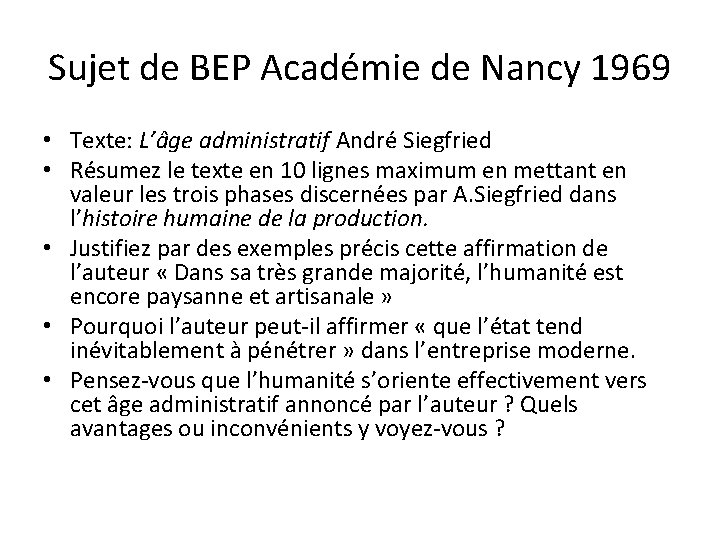 Sujet de BEP Académie de Nancy 1969 • Texte: L’âge administratif André Siegfried •