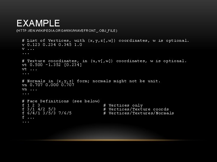 EXAMPLE (HTTP: //EN. WIKIPEDIA. ORG/WIKI/WAVEFRONT_. OBJ_FILE) # List of Vertices, with (x, y, z[,
