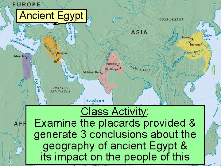 Ancient Egypt Class Activity: Examine the placards provided & generate 3 conclusions about the