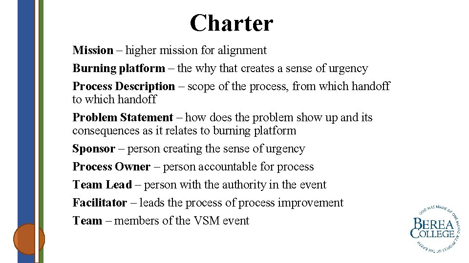 Charter Mission – higher mission for alignment Burning platform – the why that creates